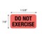 Nevs Label, Do Not Exercise 7/8" x 1-5/8" Flr Red w/Black VW-0005 - alternate 2